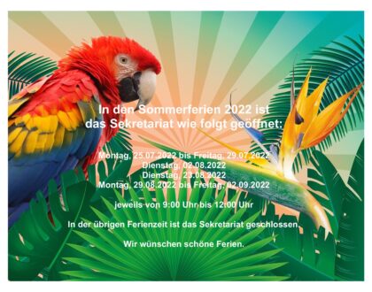 Öffnungszeiten während der Sommerferien
